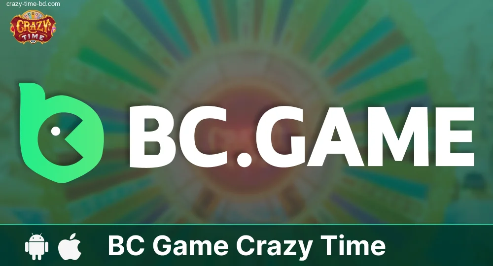 BC Game ক্যাসিনোতে Crazy Time বাংলাদেশ
